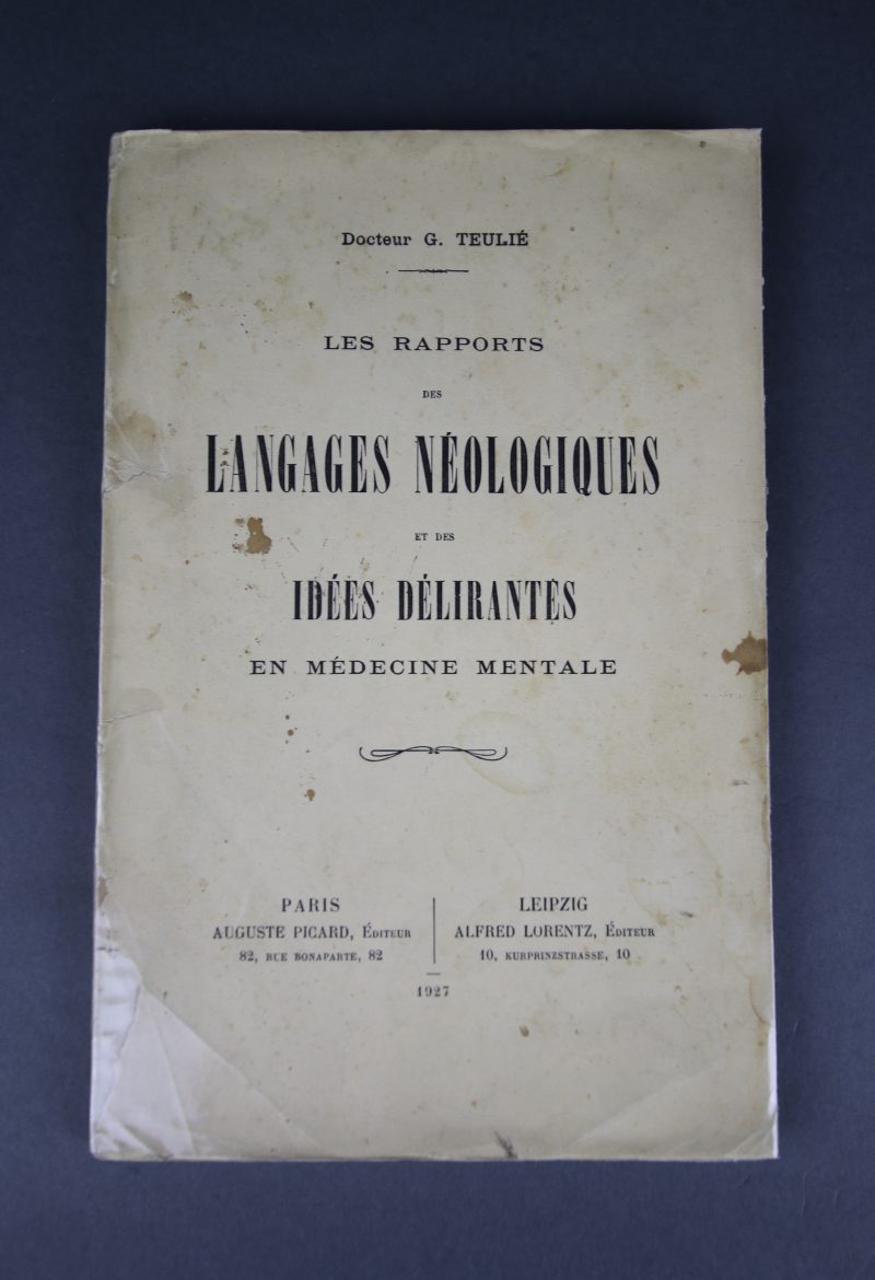 Les Rapports des Langages Néologiques et des Idées délirantes en médecine mentale