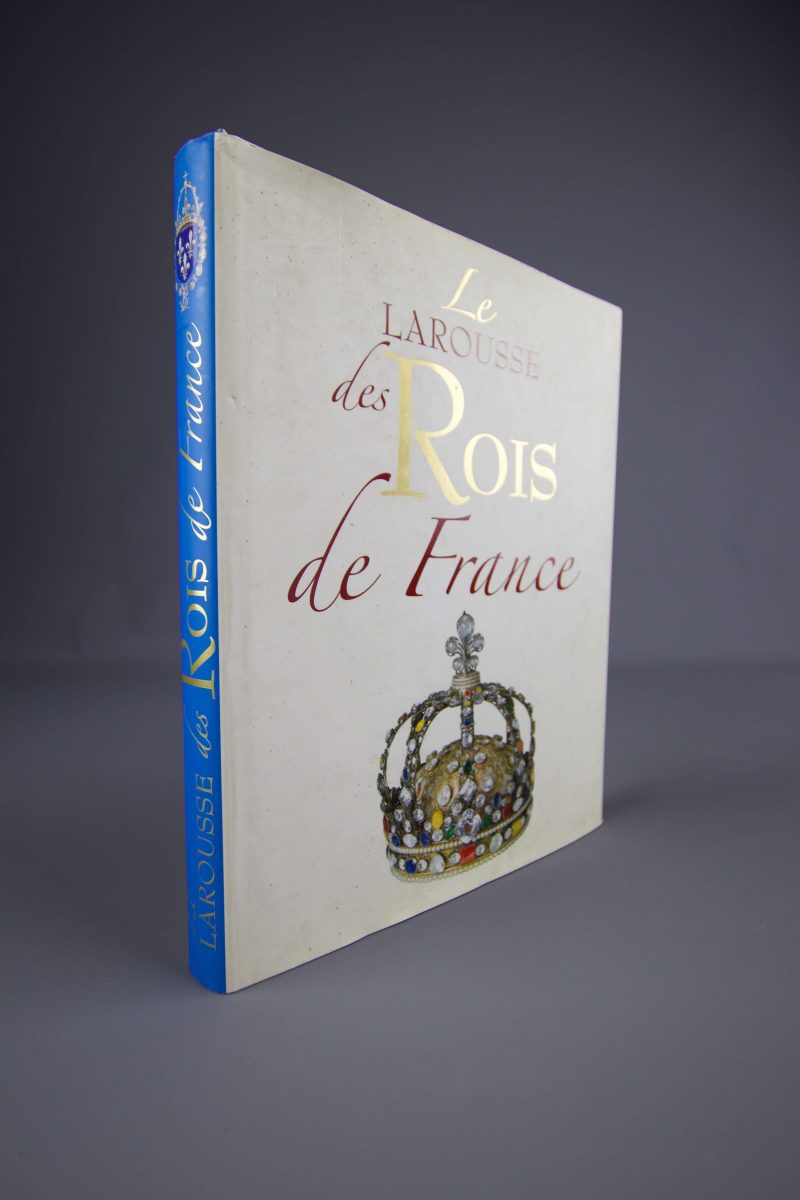 Le Larousse des rois de France